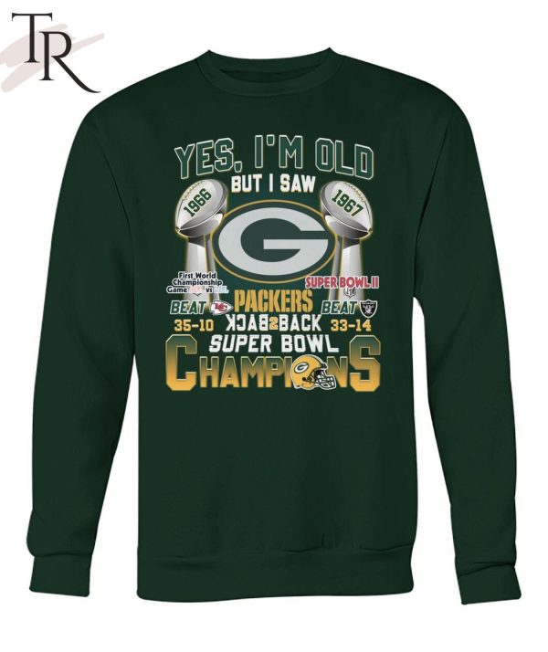 Yes I’m Old But I Saw Green Bay Packers Back2back Super Bowl Champions T-Shirt