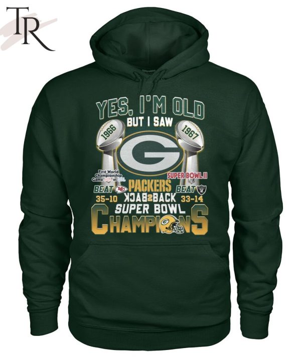 Yes I'm old but I saw Green Bay Packers super bowl champions shirt, hoodie,  sweater, long sleeve and tank top