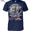 Legends Never Die 34 Walter Payton And 51 Dick Butkus Thank You For The Memories T-Shirt