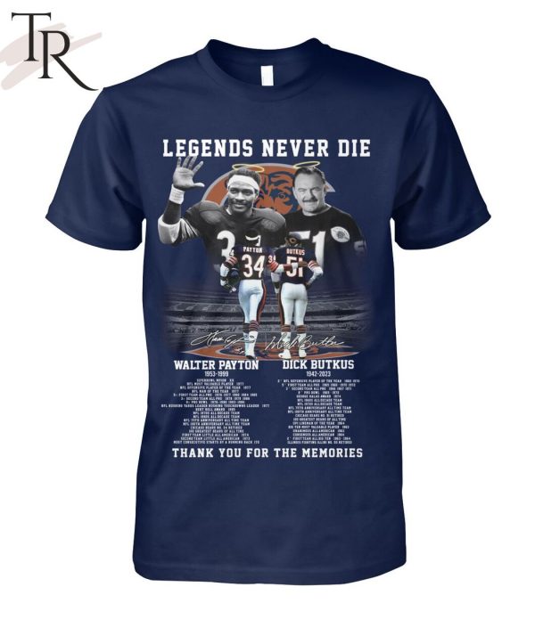 Legends Never Die 34 Walter Payton And 51 Dick Butkus Thank You For The Memories T-Shirt