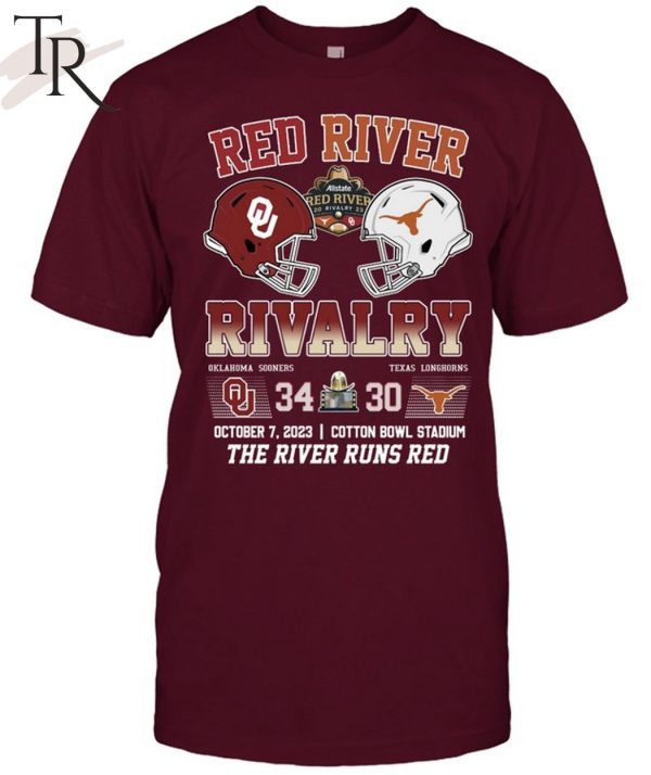 Red River Rivalry Oklahoma Sooners 34 Texas Longhorns 30 October 7, 2023 Cotton Bowl Stadium The River Runs Red T-Shirt