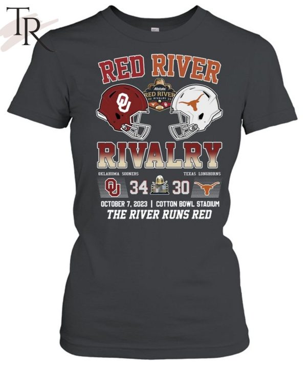 Red River Rivalry Oklahoma Sooners 34 Texas Longhorns 30 October 7, 2023 Cotton Bowl Stadium The River Runs Red T-Shirt