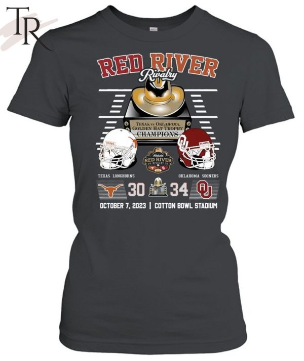 Red River Rivalry Texas Vs Oklahoma Golden Hat Trophy Champions Texas Longhorns 30 Oklahoma Sooners 34 October 7, 2023 Cotton Bowl Stadium T-Shirt