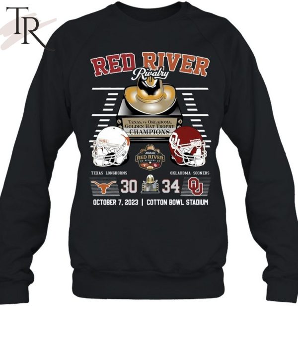 Red River Rivalry Texas Vs Oklahoma Golden Hat Trophy Champions Texas Longhorns 30 Oklahoma Sooners 34 October 7, 2023 Cotton Bowl Stadium T-Shirt