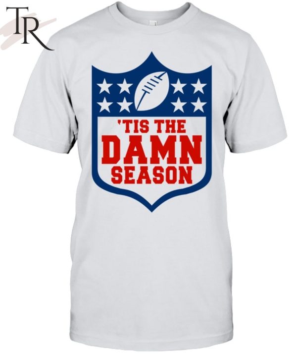 Tis The Damn Season T-Shirt