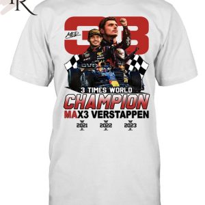 3 Times World Champion Max3 Verstappen 33 T-Shirt