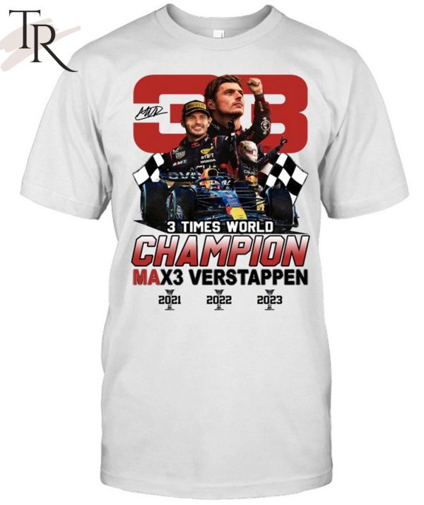 3 Times World Champion Max3 Verstappen 33 T-Shirt