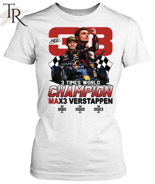 3 Times World Champion Max3 Verstappen 33 T-Shirt