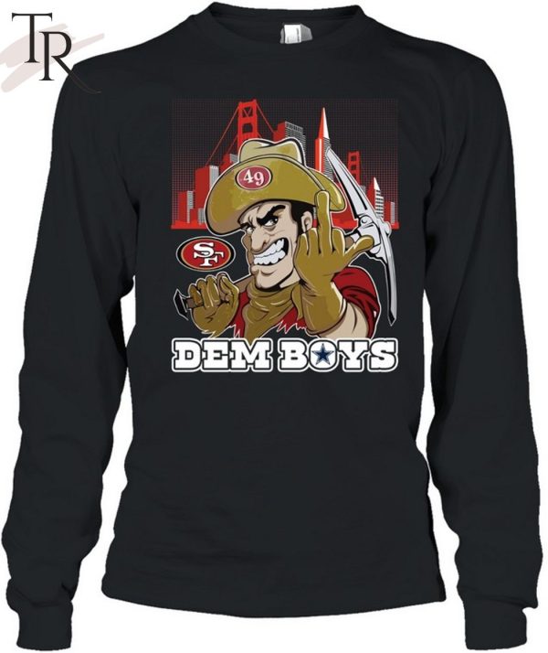 Dem Boys San Francisco 49ers T-Shirt