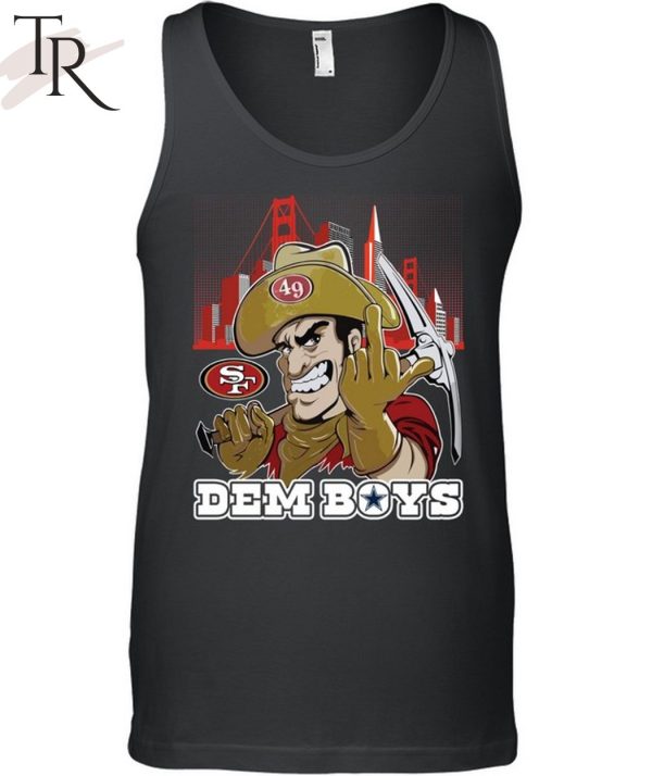 Dem Boys San Francisco 49ers T-Shirt