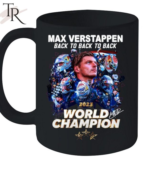 Max Verstappen Back To Back To Back 2023 World Champion T-Shirt