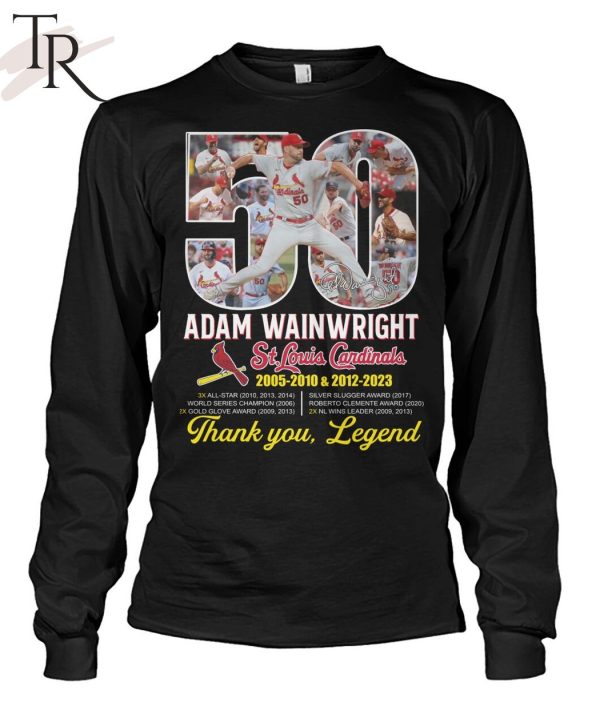 Adam Wainwright St. Louis Cardinals 2005 – 2010 & 2012 -2023 Thank You, Legend T-Shirt