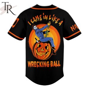 Personalized I Came In Like A Wrecking Ball Michael Myers Baseball Jersey