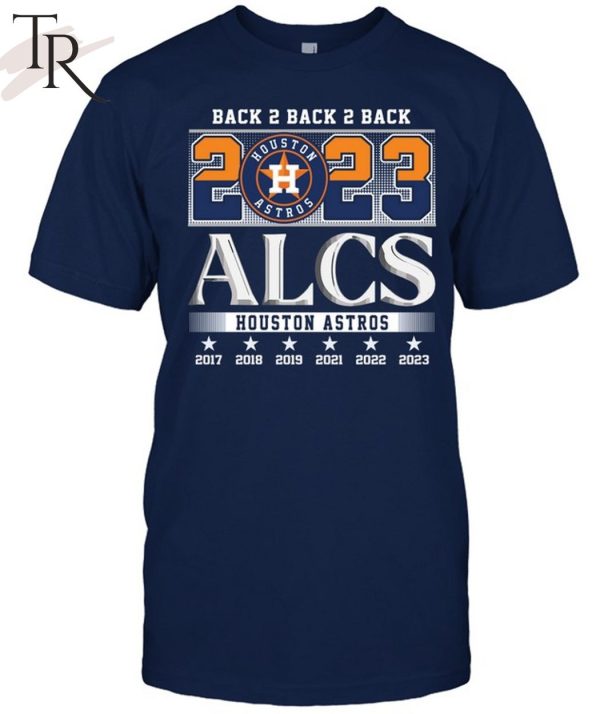 Back 2 Back 2 Back 2023 ALCS Houston Astros Unisex T-Shirt