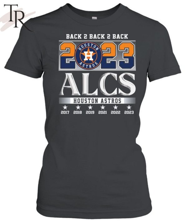 Back 2 Back 2 Back 2023 ALCS Houston Astros Unisex T-Shirt