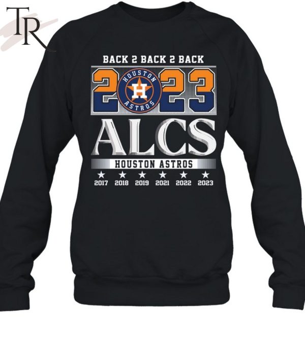 Back 2 Back 2 Back 2023 ALCS Houston Astros Unisex T-Shirt