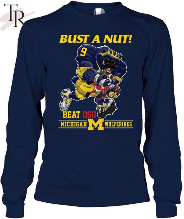 Bust a Nut! Beat OSU Michigan Wolverines Unisex T-Shirt