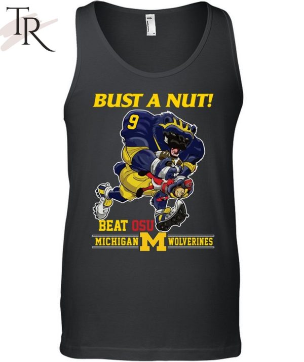 Bust a Nut! Beat OSU Michigan Wolverines Unisex T-Shirt