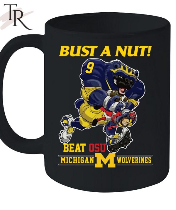 Bust a Nut! Beat OSU Michigan Wolverines Unisex T-Shirt