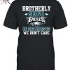 Brotherly Shove Win It’s A Philly Thing Philadelphia Eagles Unisex T-Shirt