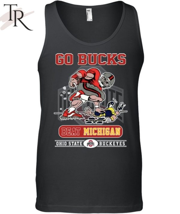 Go Bucks Beat Michigan Ohio State Buckeyes Unisex T-Shirt