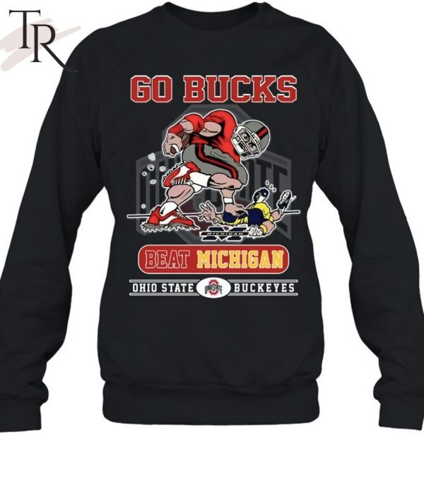 Go Bucks Beat Michigan Ohio State Buckeyes Unisex T-Shirt