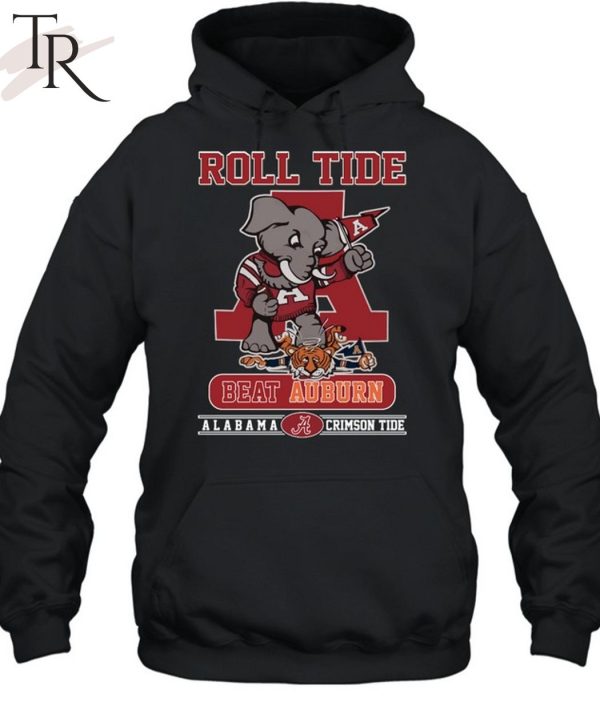 Roll Tide Beat Auburn Alabama Crimson Tide Unisex T-Shirt