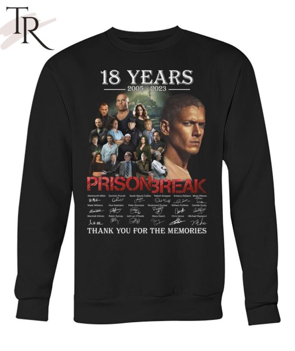 18 Years 2005 – 2023 Prison Break Thank You For The Memories T-Shirt