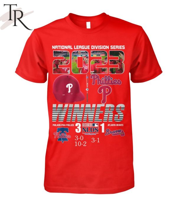 National League Division Series 2023 Philadelphia Phillies 3 – 1 Atlanta Braves T-Shirt