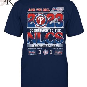 Philadelphia Phillies vs Atlanta Braves 3-1 Ring the Bell 2023 Going Back  to the NLCS Philadelphia Phillies Shirt, hoodie, longsleeve, sweatshirt,  v-neck tee