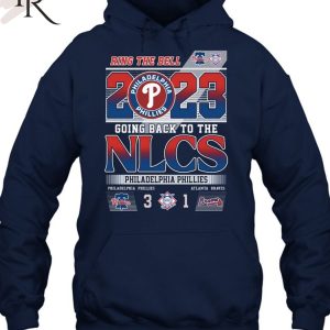 Ring The Bell 2023 Going Back To The NLCS Philadelphia Phillies 3 – 1 Atlanta Braves T-Shirt