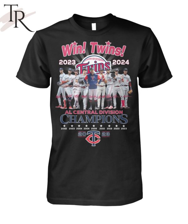 Win Twins 2023 – 2024 AL Central Division Champions 2023 Minnesota Twins T-Shirt