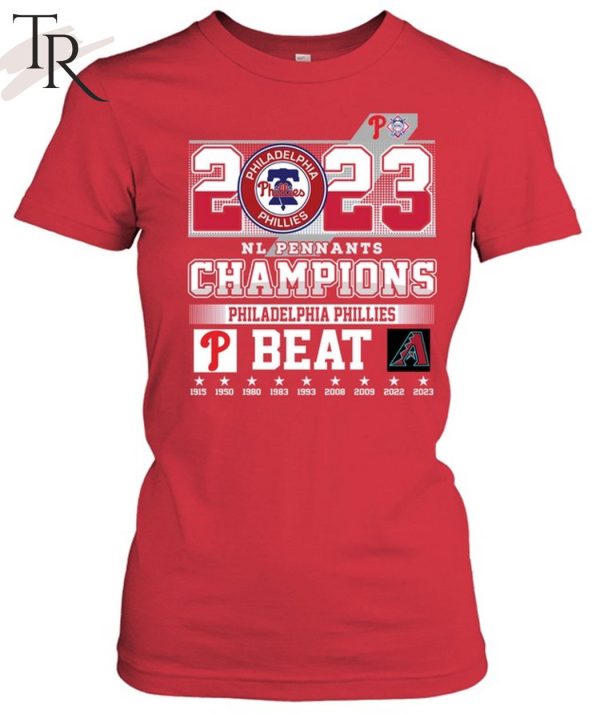 2023 NL Pennants Champions Philadelphia Phillies Beat Arizona Diamondbacks T-Shirt