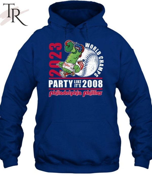 2023 World Champs Party Like It’s 2008 Philadelphia Phillies T-Shirt