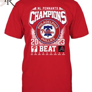 Limited Edition Philadelphia Phillies Beat D Backs T-Shirt