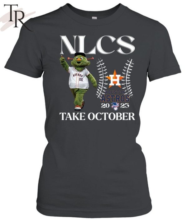 NLCS Houston Astros 2023 Take October T-Shirt - Torunstyle