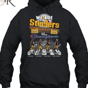 We Are Steelers The Champions T-Shirt