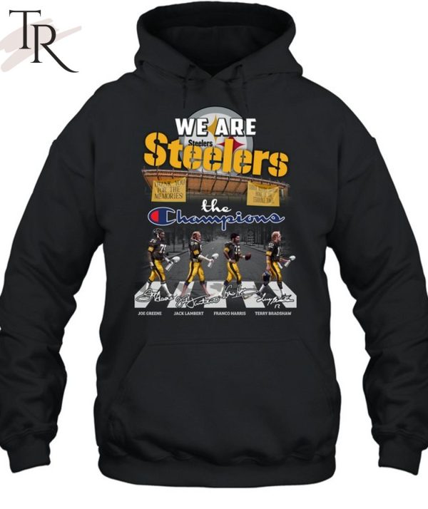 We Are Steelers The Champions T-Shirt