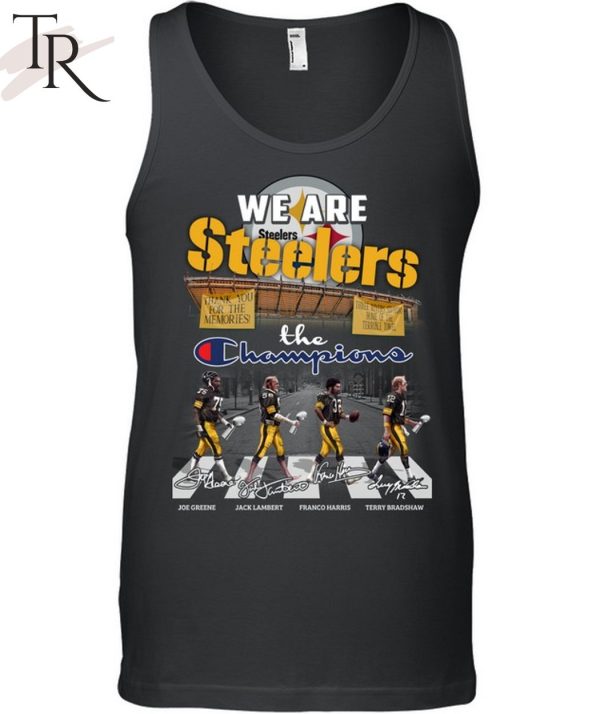 We Are Steelers The Champions T-Shirt