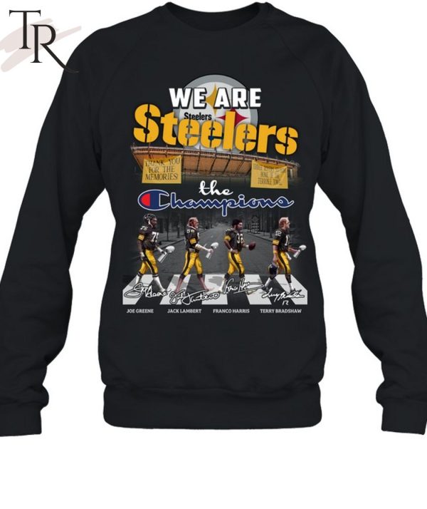 We Are Steelers The Champions T-Shirt