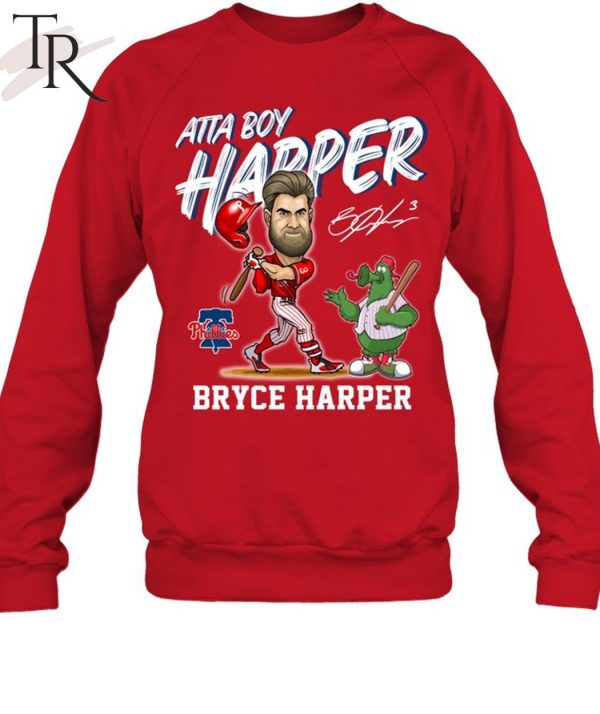 Philadelphia Phillies Atta Boy Harper Bryce Harper T-Shirt