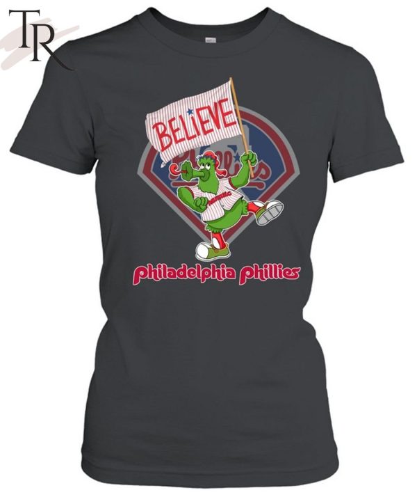 Phillie Phanatic Believe Philadelphia Phillies T-Shirt