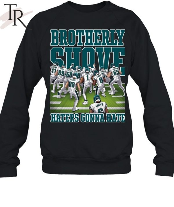 Brotherly Shove Haters Gonna Hate T-Shirt