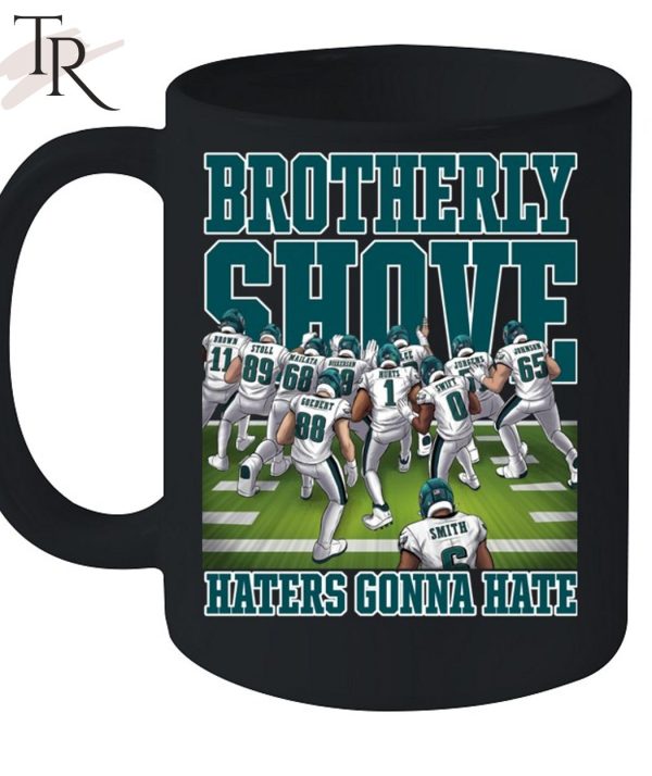 Brotherly Shove Haters Gonna Hate T-Shirt