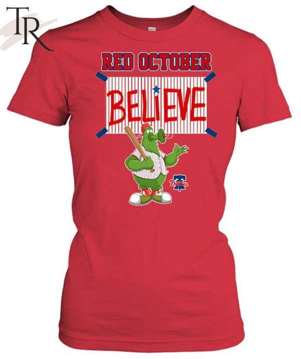 Philadelphia Phillies Red October Believe T-Shirt