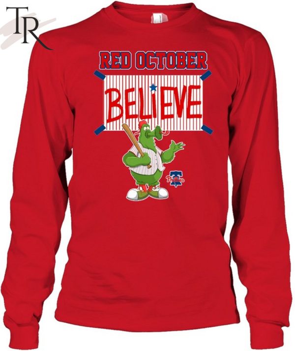 Philadelphia Phillies Red October Believe T-Shirt