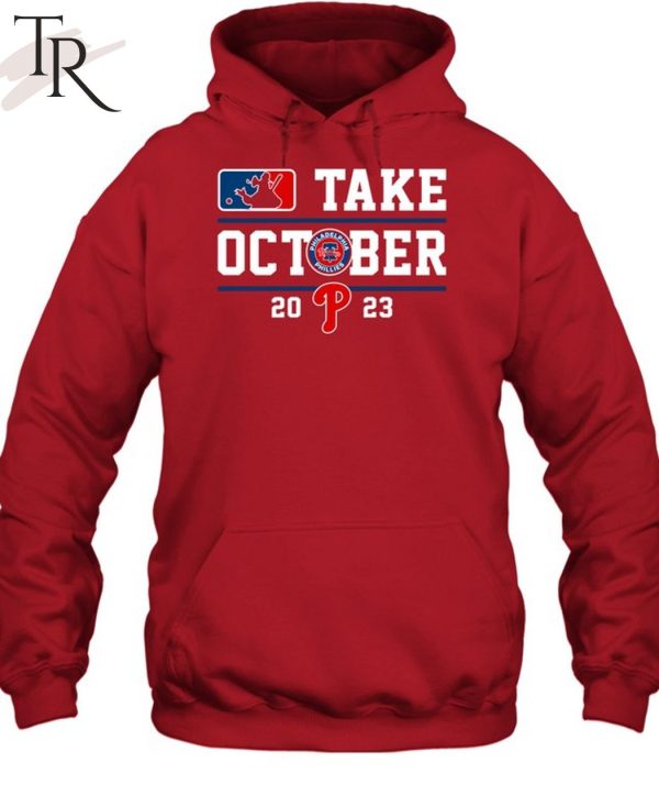 Philadelphia Phillies Take October T-Shirt