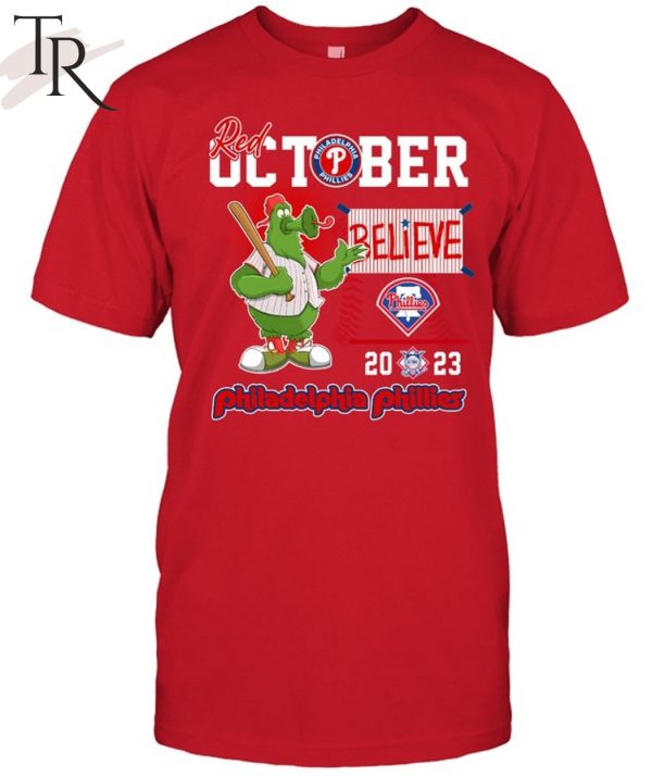 Red October Believe 2023 Philadelphia Phillies T-Shirt