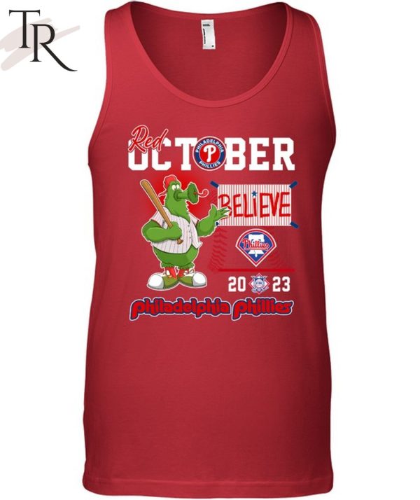 Red October Believe 2023 Philadelphia Phillies T-Shirt