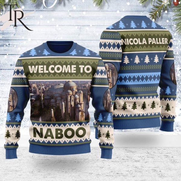 Personalize Name Welcome to Naboo Star Wars Unisex Ugly Sweater For Men and Women